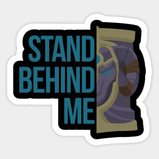 Stand Behind Me Sticker